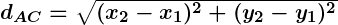 Rendered by QuickLaTeX.com \boldsymbol{d_{AC} = \sqrt{(x_2 - x_1)^2 + (y_2 - y_1)^2}}