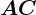 Rendered by QuickLaTeX.com \boldsymbol{AC}