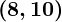Rendered by QuickLaTeX.com \boldsymbol{(8, 10)}