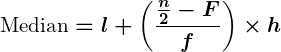 Rendered by QuickLaTeX.com \displaystyle\boldsymbol{\text{Median} = l + \left( \frac{\frac{n}{2} - F}{f} \right) \times h}