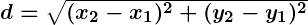Rendered by QuickLaTeX.com \boldsymbol{d = \sqrt{(x_2 - x_1)^2 + (y_2 - y_1)^2}}