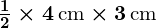 Rendered by QuickLaTeX.com \boldsymbol{\frac{1}{2} \times 4 \, \text{cm} \times 3 \, \text{cm}}