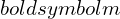 Rendered by QuickLaTeX.com boldsymbol{m}