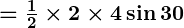 Rendered by QuickLaTeX.com \boldsymbol{= \frac{1}{2} \times 2 \times 4 \sin 30}