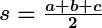 Rendered by QuickLaTeX.com \boldsymbol{s = \frac{a + b + c}{2}}