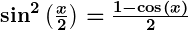Rendered by QuickLaTeX.com \boldsymbol{\sin^2\left(\frac{x}{2}\right) = \frac{1 - \cos(x)}{2}}