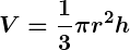 Rendered by QuickLaTeX.com \displaystyle\boldsymbol{V = \frac{1}{3} \pi r^2 h}