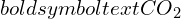Rendered by QuickLaTeX.com boldsymbol{text{CO}_2}