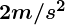 Rendered by QuickLaTeX.com \boldsymbol {2m/s^2}