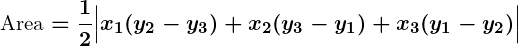 Rendered by QuickLaTeX.com \displaystyle\boldsymbol{\text{Area} = \frac{1}{2} \Big|x_1(y_2 - y_3) + x_2(y_3 - y_1) + x_3(y_1 - y_2)\Big|}
