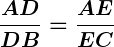 Rendered by QuickLaTeX.com \displaystyle\boldsymbol{\frac{AD}{DB} = \frac{AE}{EC}}