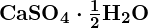 Rendered by QuickLaTeX.com \boldsymbol{\textbf{CaSO}_4 \cdot \frac{1}{2}\textbf{H}_2\textbf{O}}