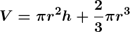 Rendered by QuickLaTeX.com \displaystyle\boldsymbol{V = \pi r^2 h + \frac{2}{3} \pi r^3}