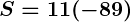 Rendered by QuickLaTeX.com \boldsymbol{S = 11(-89)}