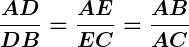 Rendered by QuickLaTeX.com \displaystyle\boldsymbol{\frac{AD}{DB} = \frac{AE}{EC} = \frac{AB}{AC}}