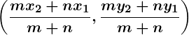 Rendered by QuickLaTeX.com \displaystyle\boldsymbol{\left(\frac{mx_2 + nx_1}{m+n}, \frac{my_2 + ny_1}{m+n}\right)}