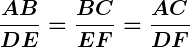 Rendered by QuickLaTeX.com \displaystyle\boldsymbol{\frac{AB}{DE} = \frac{BC}{EF} = \frac{AC}{DF}}