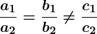 Rendered by QuickLaTeX.com \displaystyle\boldsymbol{\frac{a_1}{a_2} = \frac{b_1}{b_2} \neq \frac{c_1}{c_2}}