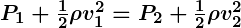 Rendered by QuickLaTeX.com \boldsymbol {P_1 + \frac{1}{2} \rho v_1^2 = P_2 + \frac{1}{2} \rho v_2^2}