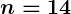 Rendered by QuickLaTeX.com \boldsymbol{n = 14}