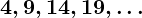Rendered by QuickLaTeX.com \boldsymbol{4, 9, 14, 19, \dots}