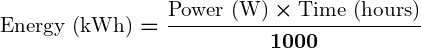 Rendered by QuickLaTeX.com \displaystyle\boldsymbol{\text{Energy (kWh)} = \frac{\text{Power (W)} \times \text{Time (hours)}}{1000}}