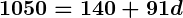 Rendered by QuickLaTeX.com \boldsymbol{1050 = 140 + 91d}