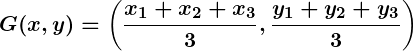 Rendered by QuickLaTeX.com \displaystyle\boldsymbol{G(x, y) = \left(\frac{x_1 + x_2 + x_3}{3}, \frac{y_1 + y_2 + y_3}{3}\right)}