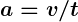 Rendered by QuickLaTeX.com \boldsymbol {a= v / t}