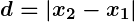 Rendered by QuickLaTeX.com \boldsymbol{d = |x_2 - x_1|}
