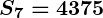 Rendered by QuickLaTeX.com \boldsymbol{S_7 = 4375}