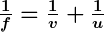 Rendered by QuickLaTeX.com \boldsymbol {\frac{1}{f} = \frac{1}{v} + \frac{1}{u}}