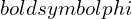 Rendered by QuickLaTeX.com boldsymbol{phi}