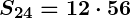 Rendered by QuickLaTeX.com \boldsymbol{S_{24} = 12 \cdot 56}