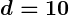 Rendered by QuickLaTeX.com \boldsymbol{d = 10}