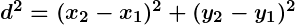 Rendered by QuickLaTeX.com \boldsymbol{d^2 = (x_2 - x_1)^2 + (y_2 - y_1)^2}