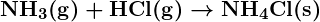 Rendered by QuickLaTeX.com \boldsymbol{\textbf{NH}_3(\textbf{g}) + \textbf{HCl}(\textbf{g}) \rightarrow \textbf{NH}_4\textbf{Cl}(\textbf{s})}