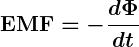 Rendered by QuickLaTeX.com \displaystyle\boldsymbol{\textbf{EMF} = -\frac{d\Phi}{dt}}