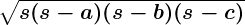 Rendered by QuickLaTeX.com \boldsymbol{\sqrt{s(s - a)(s - b)(s - c)}}