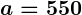 Rendered by QuickLaTeX.com \boldsymbol{a = 550}