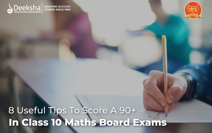 8 Useful Tips To Score A 90 In Class 10 Maths Board Exams