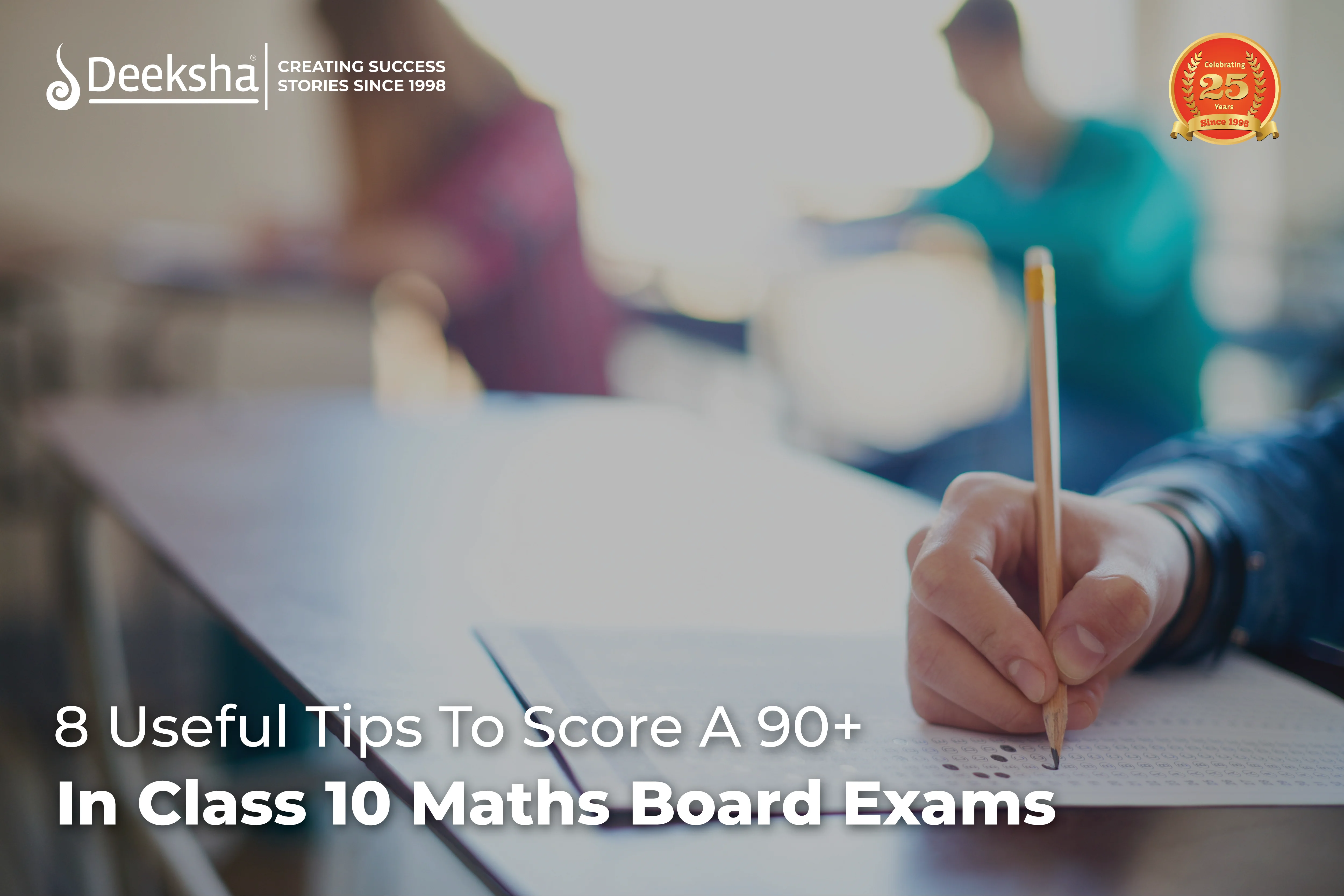 8 Useful Tips To Score A 90+ In Class 10 Maths Board Exams