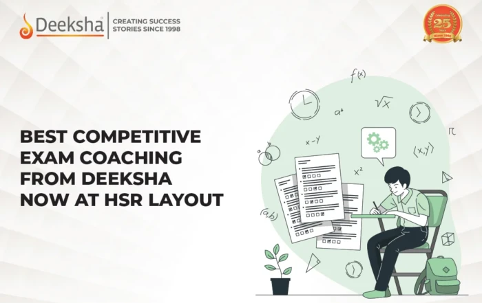 Best Competitive Exam Coaching From Deeksha Now At HSR Layout