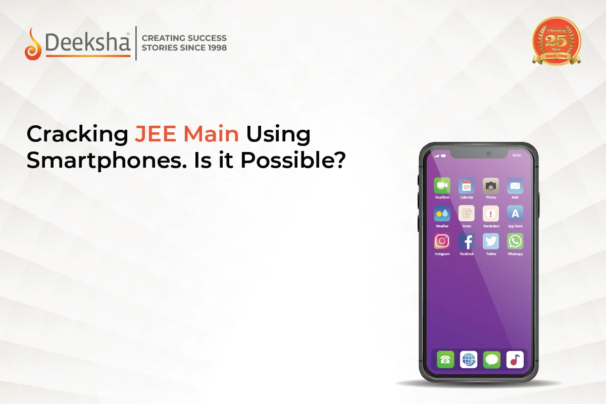 Cracking JEE Main Using Smartphones. Is it Possible