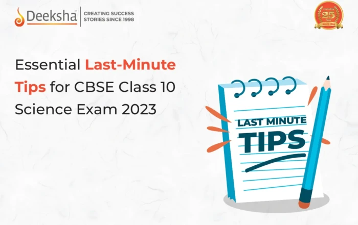 Essential Last Minute Tips for CBSE Class 10 Science Exam 2023