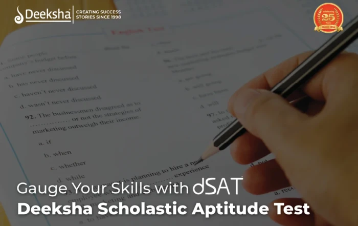 Gauge Your Skills with DSAT Deeksha Scholastic Aptitude Test