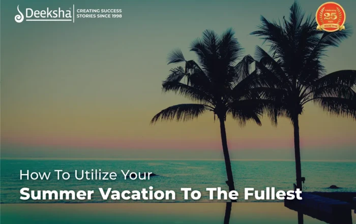 How To Utilize Your Summer Vacation To The Fullest