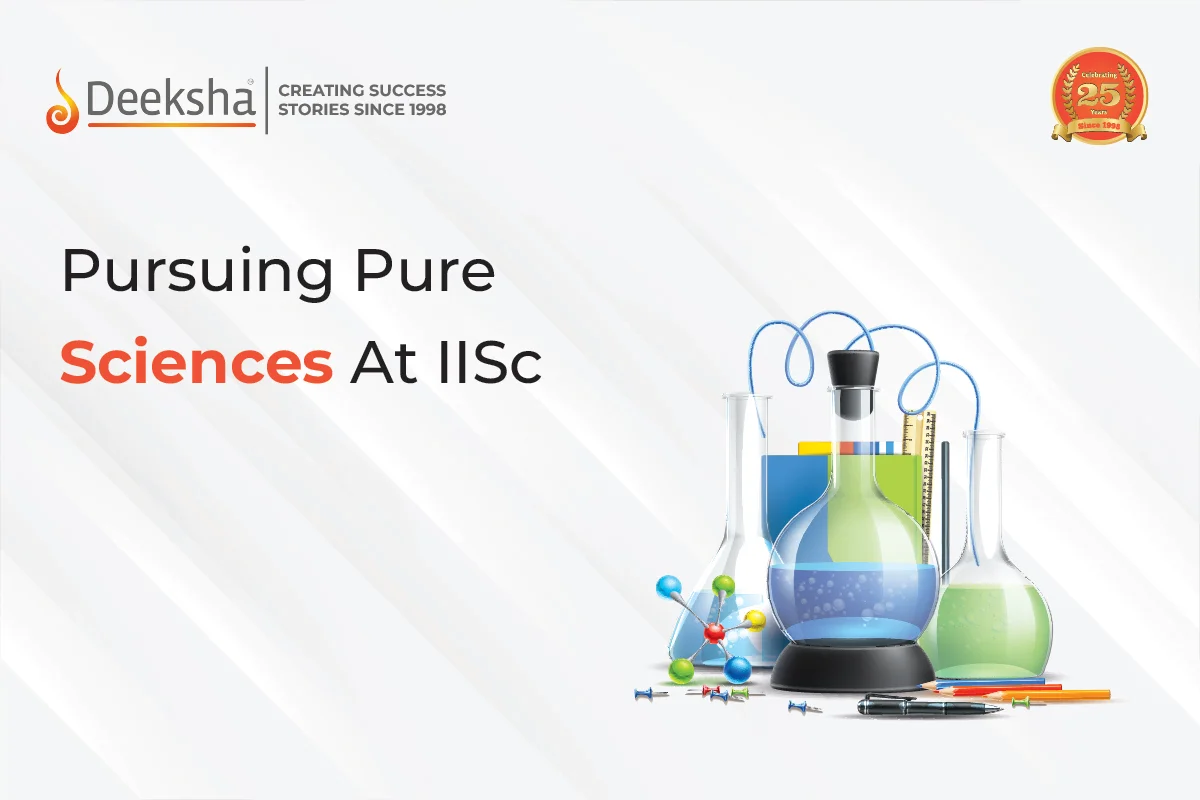Pursuing Pure Sciences At IISc