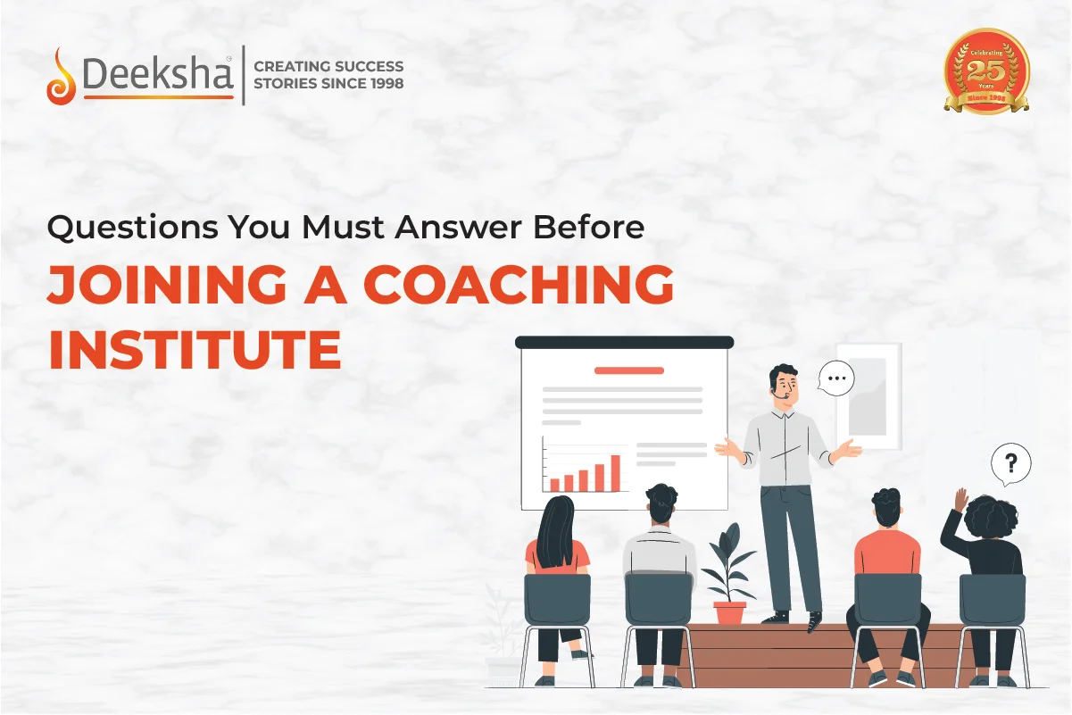 Questions You Must Answer Before Joining A Coaching Institute