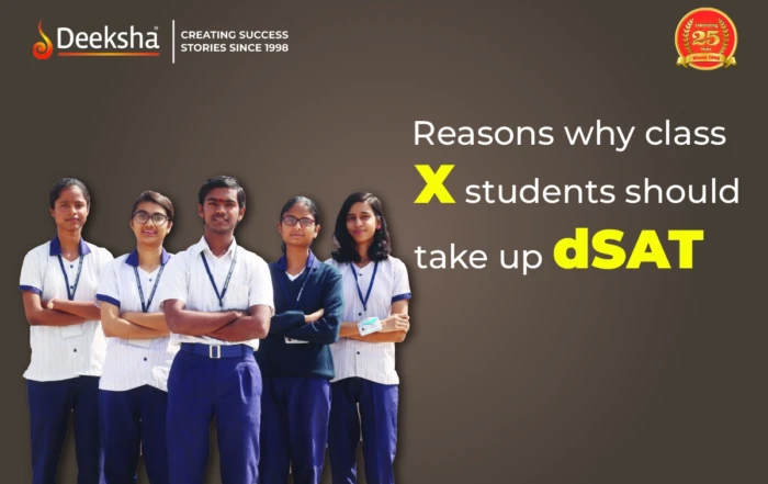 Reasons why class X students should take up dSAT